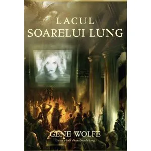 Lacul Soarelui Lung de Gene Wolfe