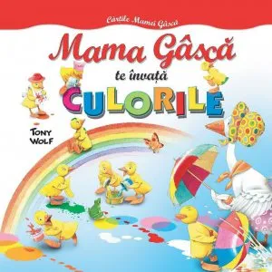 Mama Gasca te invata culorile de Tony Wolf