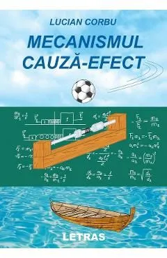 Mecanismul cauza-efect de Lucian Corbu