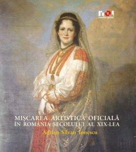 Miscarea Artistica Oficiala in Romania Secolului al XIX-lea - Album