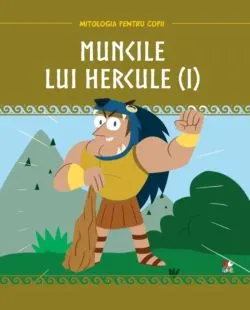 Muncile lui Hercule (I)