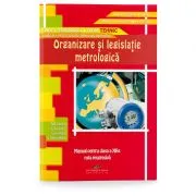 Organizare si legislatie metrologica. Manual pentru clasa a 12-a de Aurel Ciocirlea-Vasilescu