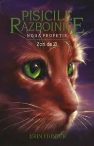 Pisicile razboinice. Noua Profetie. Zori de zi. Vol.9