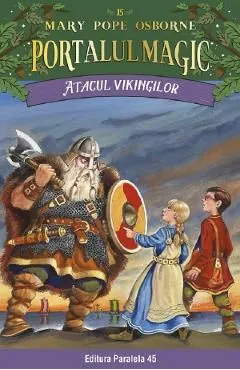 Portalul magic 15: Atacul vikingilor Ed.3 de Mary Pope Osborne