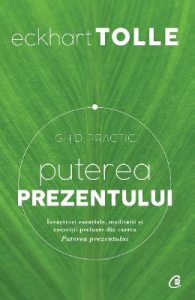 Puterea prezentului. Ghid practic ed.3