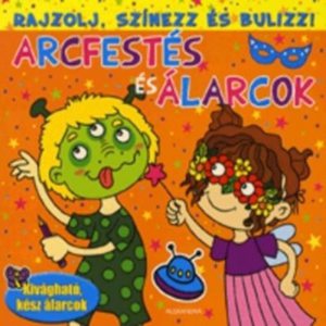 Rajzolj, szinezz es bulizz! - Arcfestes es alarcok (narancs) - Kivaghato, kesz alarcok