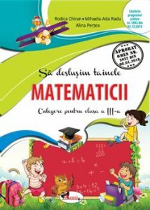 Sa deslusim tainele matematicii. Culegere pentru clasa a III-a. Editia a II-a