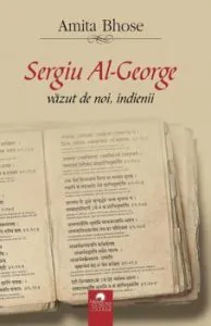 Sergiu Al-George vazut de noi, indienii de Amita Bhose