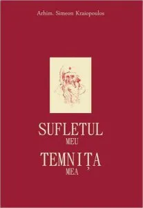 Sufletul meu. Temniţa mea de Arhim. Simeon Kraiopoulos