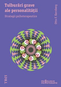 Tulburari grave ale personalitatii. Strategii psihoterapeutice
