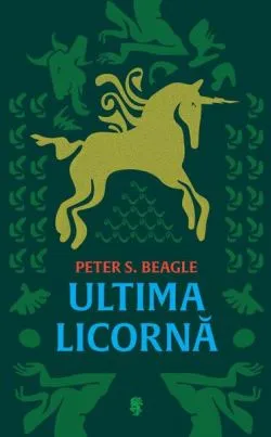 Ultima licornă de Peter S. Beagle