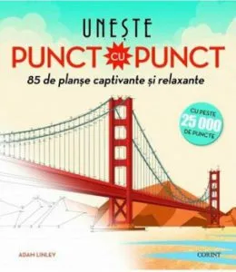 Uneste punct cu punct. 85 de planse captivante si relaxante. Cu peste 25000 de puncte de Adam Linley