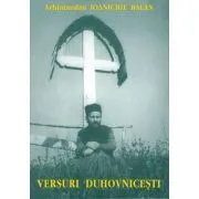 Versuri duhovnicesti de Ioanichie Balan