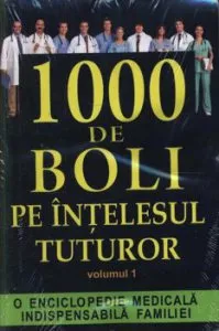 1000 de boli pe intelesul tuturor,Vol. 1