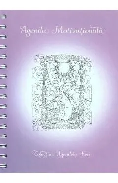 Agenda motivationala cu spirala de Eva Anca Hamza