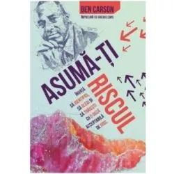 Asuma-ti riscul de Ben Carson