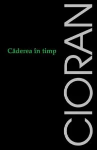 Caderea in timp de Emil Cioran