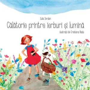 Calatorie printre ierburi si lumina de Iulia Iordan