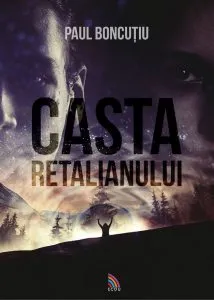 Casta retalianului de Paul Boncutiu