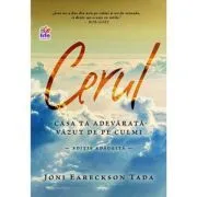 Cerul, casa ta adevarata de Joni Eareckson Tada