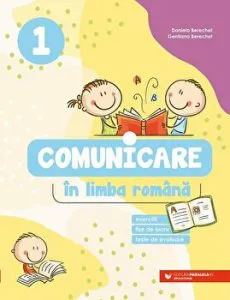 Comunicare in limba romana. Clasa I. 2021-2022 de Gentiana Berechet