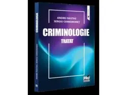 Criminologie. Tratat de Andrei Nastas