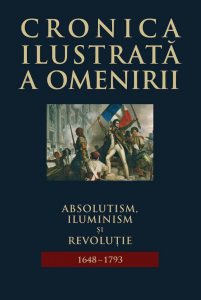 Cronica ilustrata a omenirii, Vol. 7 - Absolutism, Iluminism si Revolutie (1648-1793)