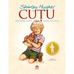 Cutu, povestea unui catel de plus de Shirley Hughes