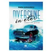 Diversiune in eter de Radu Dinulescu