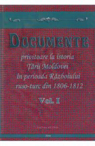 Documente privitoare la istoria Tarii Moldovei 1806-1812. Vol.1