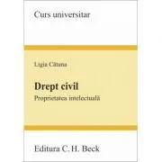 Drept civil. Proprietatea intelectuala de Ligia Catuna