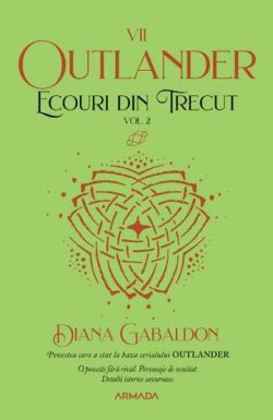Ecouri din trecut. Vol.2 (Seria Outlander, partea Vll-a)