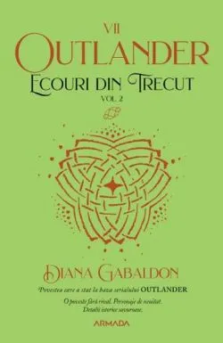 Ecouri din trecut. Vol.2 (Seria Outlander, partea Vll-a) de Diana Gabaldon