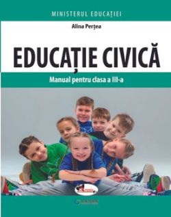 Educatie civica. Manual pentru clasa a III-a