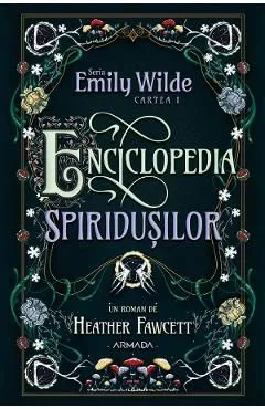 Enciclopedia spiridusilor. Seria Emily Wilde Cartea 1 de Heather Fawcett