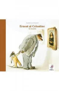 Ernest si Celestine la muzeu de Gabrielle Vincent