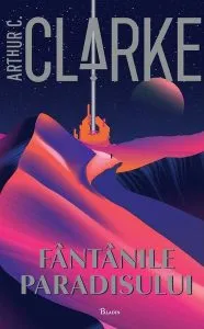Fântânile Paradisului de Arthur C. Clarke