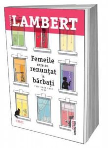 Femeile care au renuntat la barbati