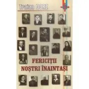 Fericitii nostri inaintasi de Traian Dorz