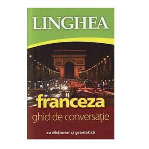 Franceza. Ghid de conversatie