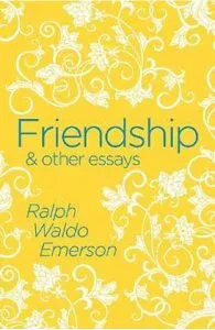 Friendship & Other Essays