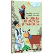 In lumea lui Pacala si Tandala-Ion Creanga de Ion Creanga