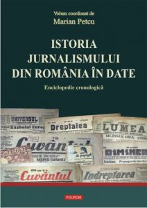 Istoria jurnalismului din Romania in date. Enciclopedie cronologica
