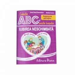 Iubirea neschimbata. Separarea parintilor. Colectia ABC-ul povestilor terapeutice de Ioana Omut Cherechianu