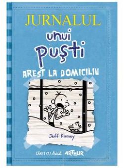 Jurnalul unui pusti 6. Arest la domiciliu