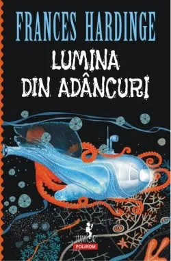 Lumina din adâncuri de Frances Hardinge
