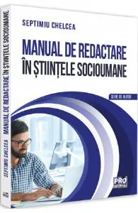 Manual de redactare in stiintele socioumane de Septimiu Chelcea