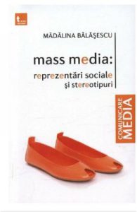 Mass media: reprezentari sociale si stereotipuri