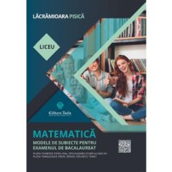 Matematica. Modele de subiecte pentru examenul de bacalaureat. Filiera teoretica, Stiinte ale naturii. Filiera tehnologica, Servicii