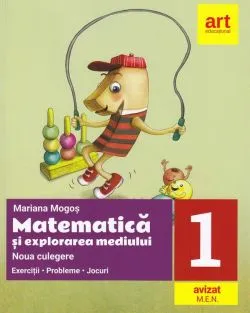 Matematica si explorarea mediului - Clasa 1 - Noua culegere